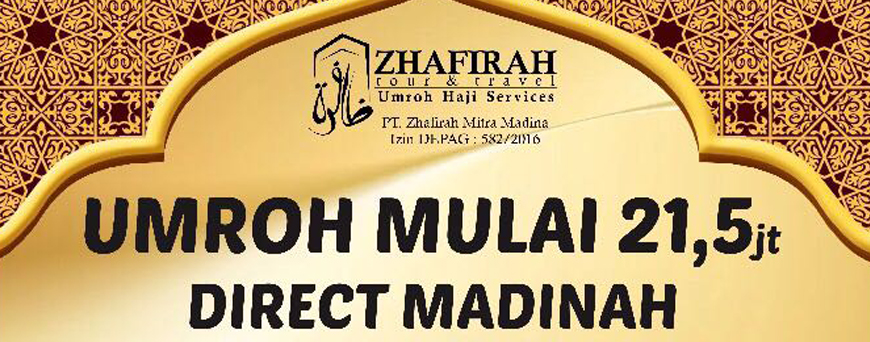 Inilah Sejumlah Program Umrah Zhafirah Tour & Travel Tahun 1439 Hijriyah Untuk Anda